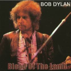 Bob Dylan : Blood Of The Lamb